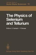 The Physics of Selenium and Tellurium: Proceedings of the International Conference on the Physics of Selenium and Tellurium, Königstein, Fed. Rep. of