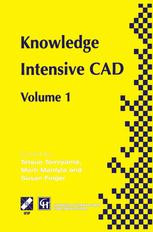 Knowledge Intensive CAD: Volume 1