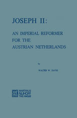 Joseph II: An Imperial Reformer for the Austrian Netherlands