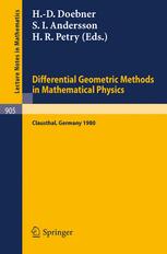 Differential Geometric Methods in Mathematical Physics: Clausthal 1980 Proceedings of an International Conference Held at the Technical University of