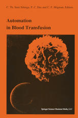 Automation in blood transfusion: Proceedings of the Thirteenth International Symposium on Blood Transfusion, Groningen 1988, organized by the Red Cros