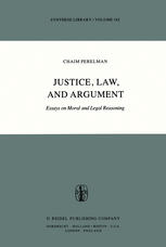 Justice, Law, and Argument: Essays on Moral and Legal Reasoning