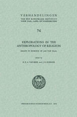 Explorations in the anthropology of religion: Essays in Honour of Jan van Baal