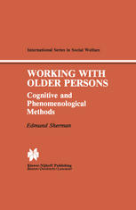 Working with Older Persons: Cognitive and Phenomenological Methods