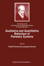 Qualitative and Quantitative Behaviour of Planetary Systems: Proceedings of the Third Alexander von Humboldt Colloquium on Celestial Mechanics
