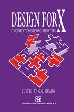 Design for X: Concurrent engineering imperatives