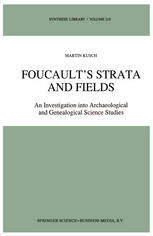 Foucault’s Strata and Fields: An Investigation into Archaeological and Genealogical Science Studies