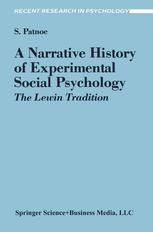 A Narrative History of Experimental Social Psychology: The Lewin Tradition