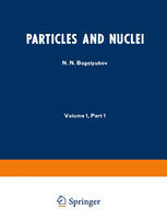 Particles and Nuclei: Volume 1, Part 1