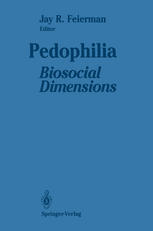 Pedophilia: Biosocial Dimensions
