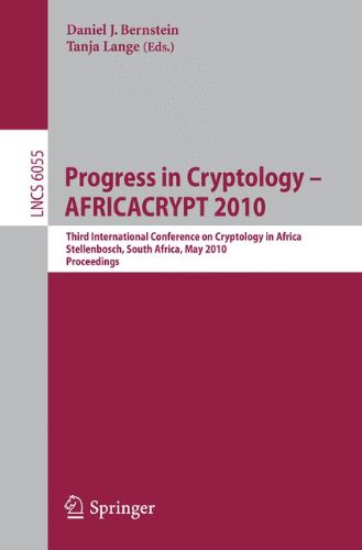 Progress in Cryptology - AFRICACRYPT 2010: Third International Conference on Cryptology in Africa, Stellenbosch, South Africa, May 3-6, 2010, Proceedi