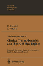 The Concepts and Logic of Classical Thermodynamics as a Theory of Heat Engines: Rigorously Constructed upon the Foundation Laid by S. Carnot and F. Re