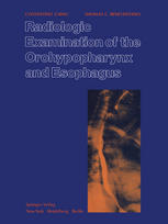 Radiologic Examination of the Orohypopharynx and Esophagus: The Barium Swallow