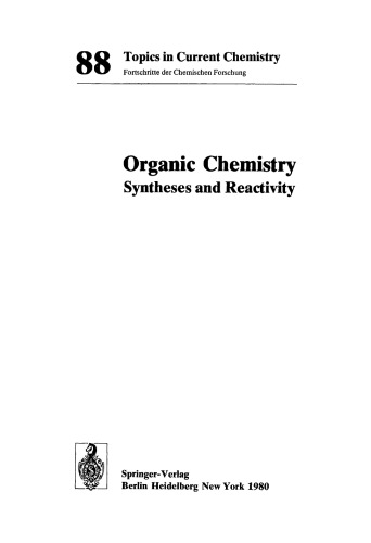 88 Topics in Current Chemistry: Organic Chemistry Syntheses and Reactivity