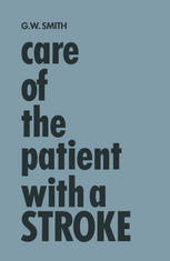 Care of the Patient with a Stroke: A Handbook for the Patient’s Family and the Nurse