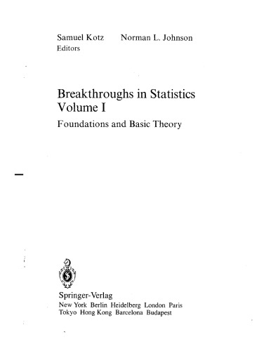 Breakthroughs in Statistics [Vol I - Foundns, Basic Theory]