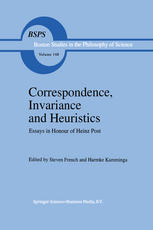 Correspondence, Invariance and Heuristics: Essays in Honour of Heinz Post