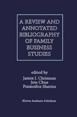 A Review and Annotated Bibliography of Family Business Studies