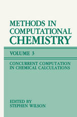 Methods in Computational Chemistry: Volume 3: Concurrent Computation in Chemical Calculations