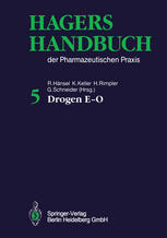 Hagers Handbuch der Pharmazeutischen Praxis: Drogen E—O