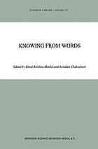 Knowing from Words : Western and Indian Philosophical Analysis of Understanding and Testimony