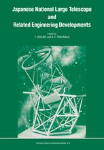 Japanese National Large Telescope and Related Engineering Developments: Proceedings of the International Symposium on Large Telescopes, held in Tokyo,