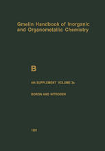 B Boron Compounds: 4th Supplement Volume 3a Boron and Nitrogen