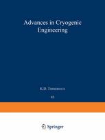 Advances in Cryogenic Engineering: Proceedings of the 1960 Cryogenic Engineering Conference University of Colorado and National Bureau of Standards Bo