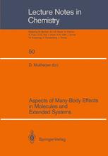 Aspects of Many-Body Effects in Molecules and Extended Systems: Proceedings of the Workshop-Cum-Symposium Held in Calcutta, February 1–10, 1988