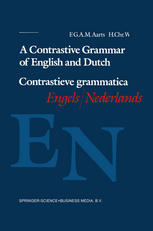 A Contrastive Grammar of English and Dutch: Contrastieve grammatica Engels / Nederlands