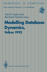 Modelling Database Dynamics: Selected Papers from the Fourth International Workshop on Foundations of Models and Languages for Data and Objects, Volks