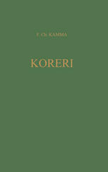 Koreri Messianic Movements in the Biak-Numfor Culture Area: Koninklijk Instituut Voor Taal-, Land-, En Volkenkunde Translation Series 15