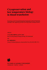 Cryopreservation and low temperature biology in blood transfusion: Proceedings of the Fourteenth International Symposium on Blood Transfusion, Groning