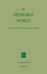 A Desirable World: Essays in Honor of Professor Bart Landheer