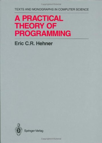 A practical theory of programming