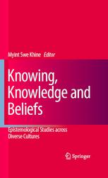 Knowing, Knowledge and Beliefs: Epistemological Studies across Diverse Cultures