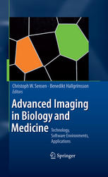Advanced Imaging in Biology and Medicine: Technology, Software Environments, Applications