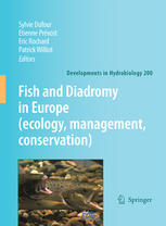 Fish and Diadromy in Europe (ecology, management, conservation): Proceedings of the symposium held 29 March – 1 April 2005, Bordeaux, France