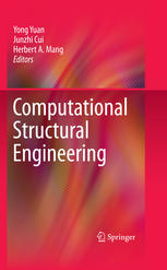 Computational Structural Engineering: Proceedings of the International Symposium on Computational Structural Engineering, held in Shanghai, China, Jun