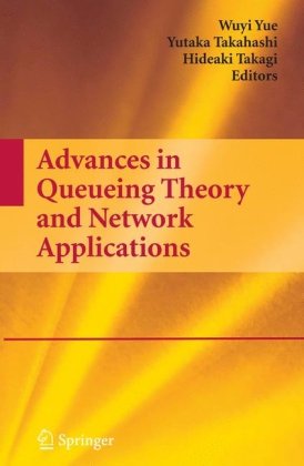 Advances in queueing theory and network applications