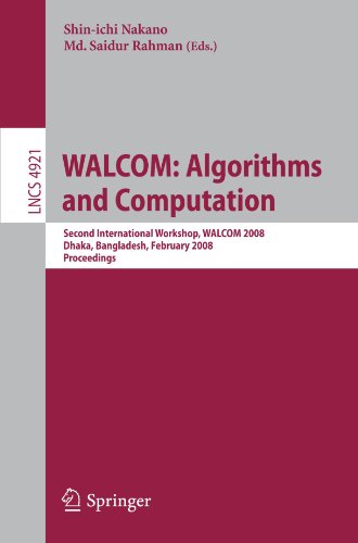 WALCOM: Algorithms and Computation: Second International Workshop, WALCOM 2008, Dhaka, Bangladesh, February 7-8, 2008. Proceedings