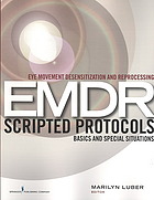 Eye movement desensitization and reprocessing (EMDR) scripted protocols : basics and special situations