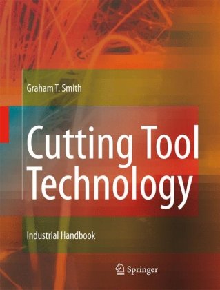 Cutting tool technology: industrial handbook
