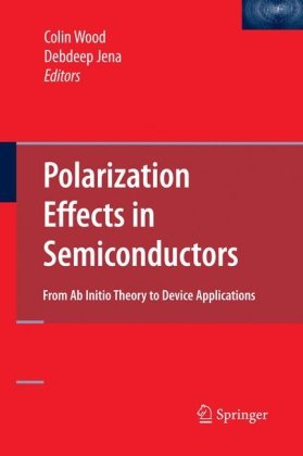 Polarization effects in semiconductors: from ab initio theory to device applications