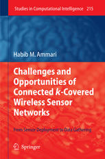 Challenges and Opportunities of Connected k-Covered Wireless Sensor Networks: From Sensor Deployment to Data Gathering
