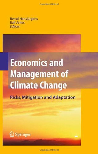 Economics and Management of Climate Change Risks, Mitigation and Adaptation