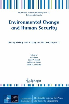 Environmental Change and Human Security Recognizing and Acting on Hazard Impacts NATO Science fo
