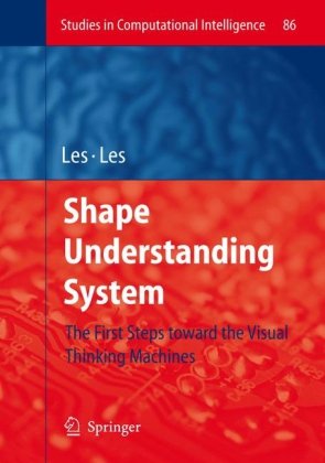 Shape Understanding System: The First Steps toward the Visual Thinking Machines