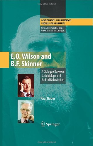 E.O. Wilson and B.F. Skinner: A Dialogue Between Sociobiology and Radical Behaviorism