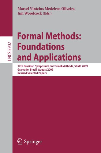Formal Methods: Foundations and Applications: 12th Brazilian Symposium on Formal Methods, SBMF 2009 Gramado, Brazil, August 19-21, 2009 Revised Select